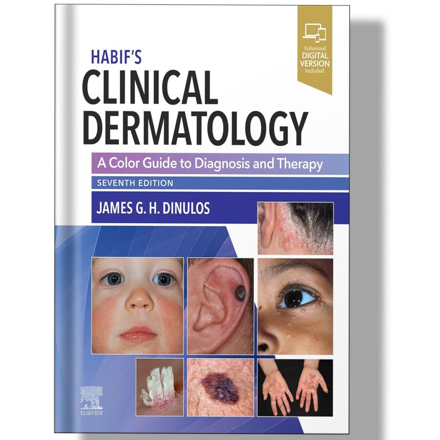 Habif's Clinical Dermatology: A Color Guide to Diagnosis and Therapy 7th Edition