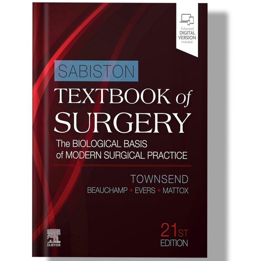 Sabiston Textbook of Surgery E-Book: The Biological Basis of Modern Surgical Practice 21st Edition