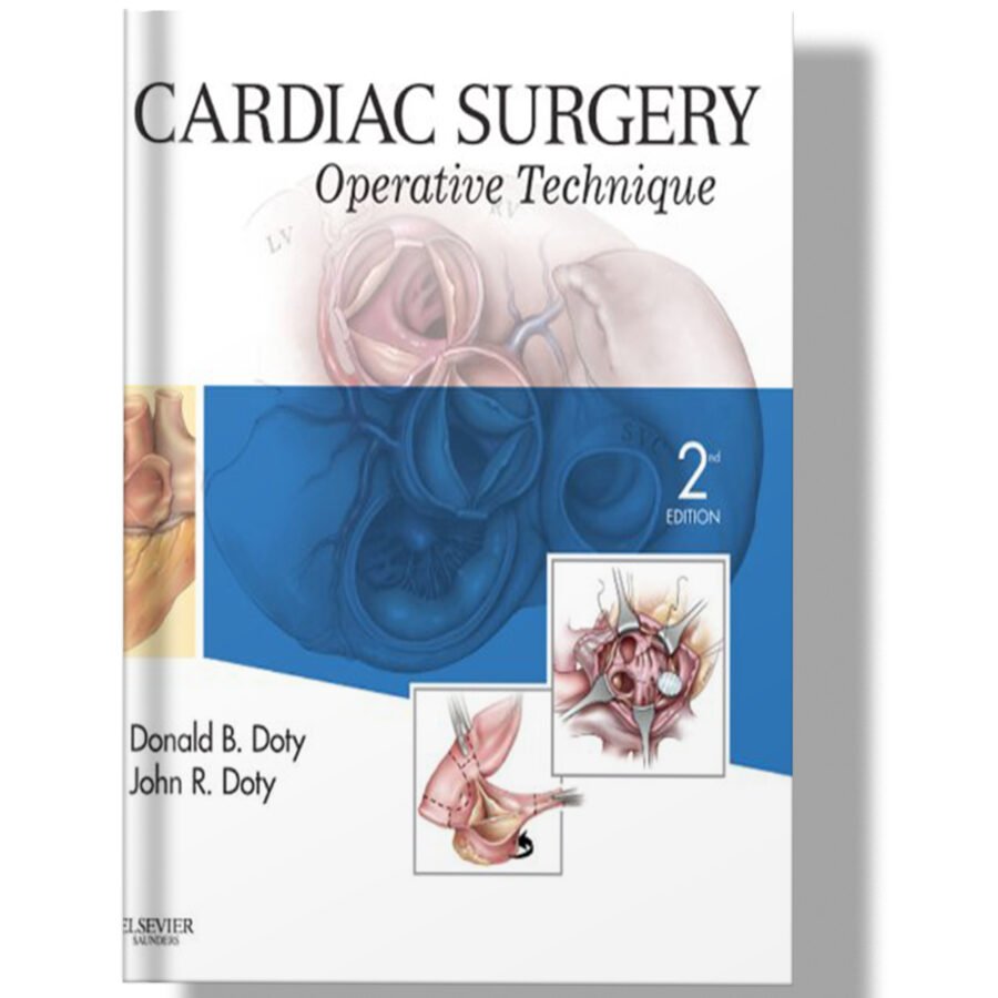 Cardiac Surgery E-Book: Operative and Evolving Technique 2nd Edition