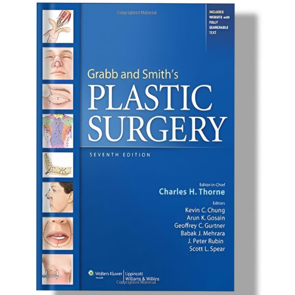 Grabb and Smith's Plastic Surgery (GRABB'S PLASTIC SURGERY) 7th Edition
