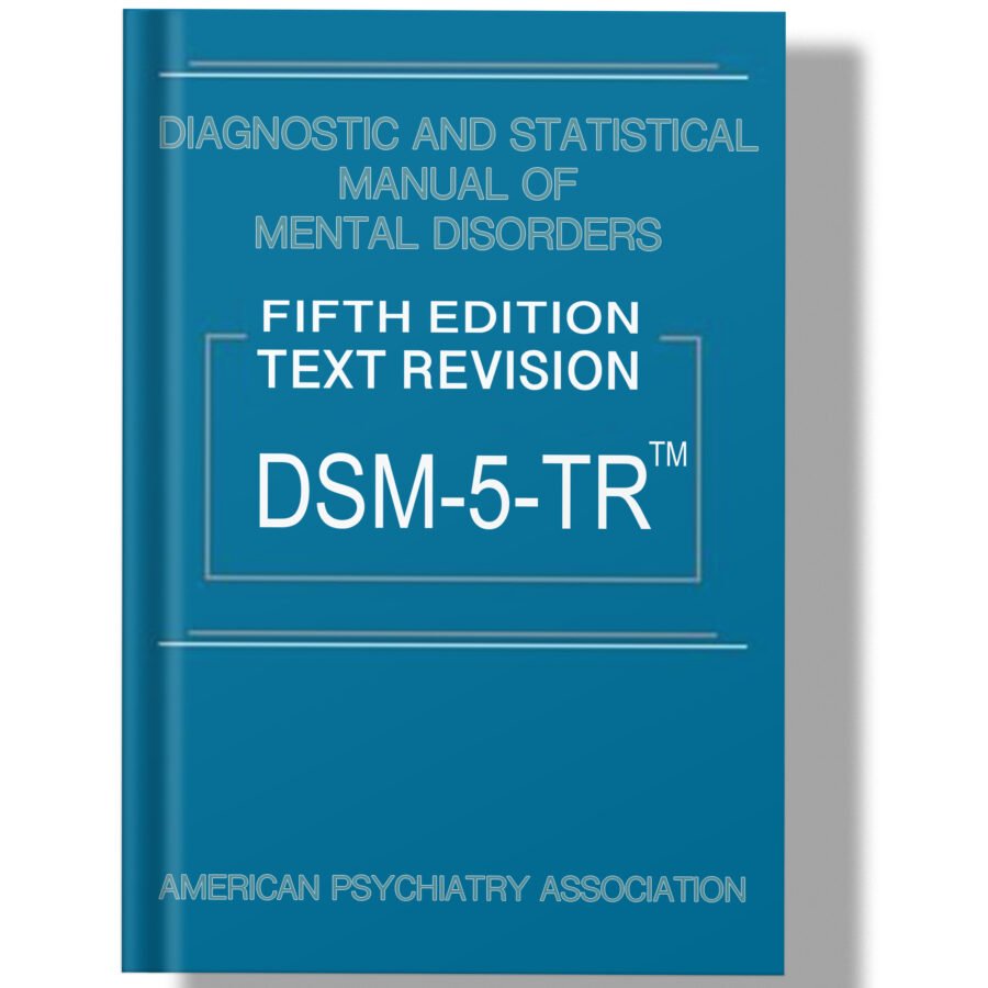 Diagnostic and Statistical Manual of Mental Disorders, Text Revision Dsm-5-tr 5th Edition