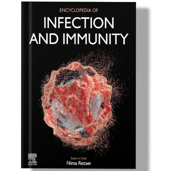 Encyclopedia of Infection and Immunity 1st Edition