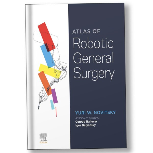 Atlas of Robotic General Surgery 1st Edition