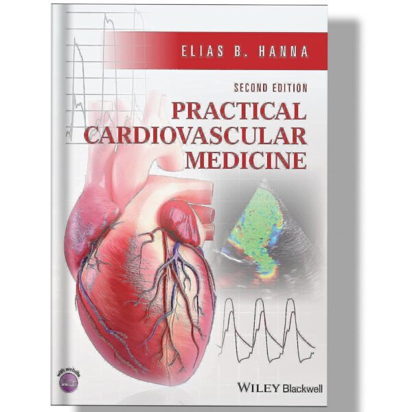Practical Cardiovascular Medicine 2nd Edition