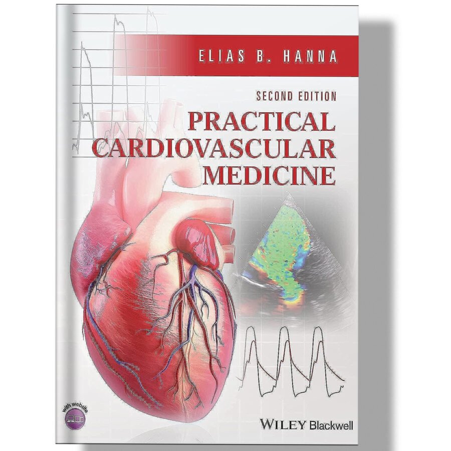 Practical Cardiovascular Medicine 2nd Edition