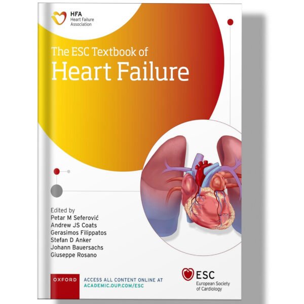 The ESC Textbook of Heart Failure (The European Society of Cardiology Series)