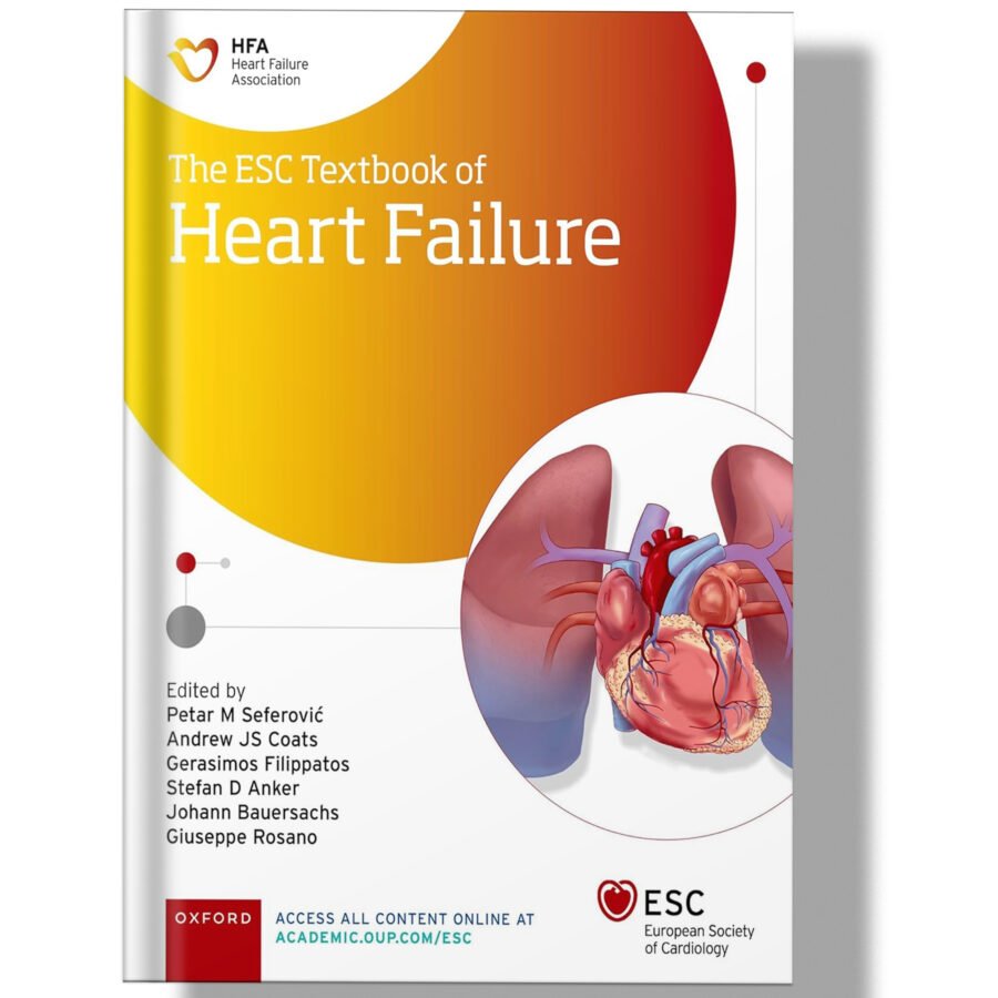 The ESC Textbook of Heart Failure (The European Society of Cardiology Series)