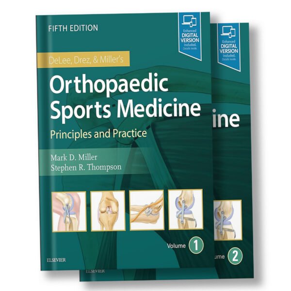DeLee, Drez and Miller's Orthopaedic Sports Medicine: 2-Volume Set 5th Edition