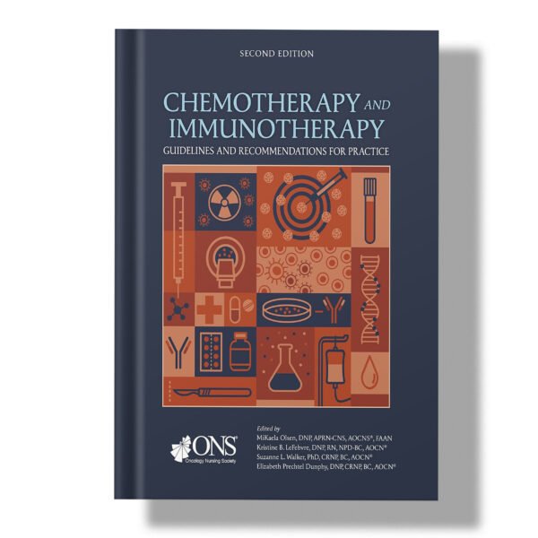 Chemotherapy and Immunotherapy Guidelines and Recommendations for Practice Second Edition