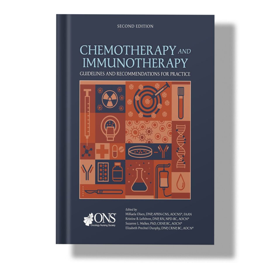 Chemotherapy and Immunotherapy Guidelines and Recommendations for Practice Second Edition