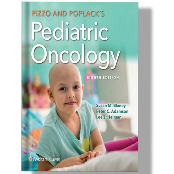 Pizzo & Poplack's Pediatric Oncology 8th Edition