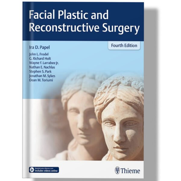 Facial Plastic and Reconstructive Surgery 4th Edition
