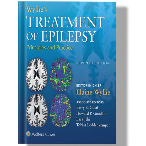 Wyllie's Treatment of Epilepsy: Principles and Practice 7th Edition