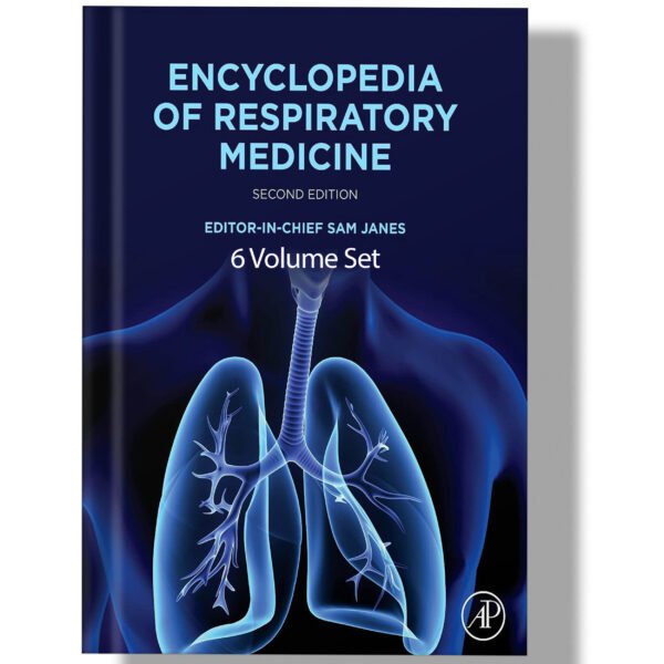 Encyclopedia of Respiratory Medicine(6 Volume Set) 2nd Edition