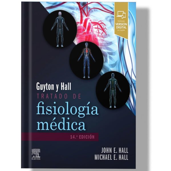 Guyton & Hall. Tratado de fisiología médica, 14.ª Edición