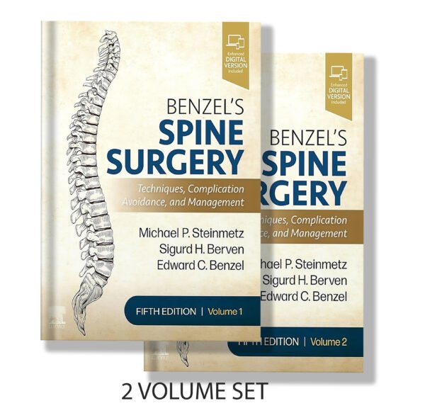 Benzel's Spine Surgery, 2-Volume Set: Techniques, Complication Avoidance and Management 5th Edition