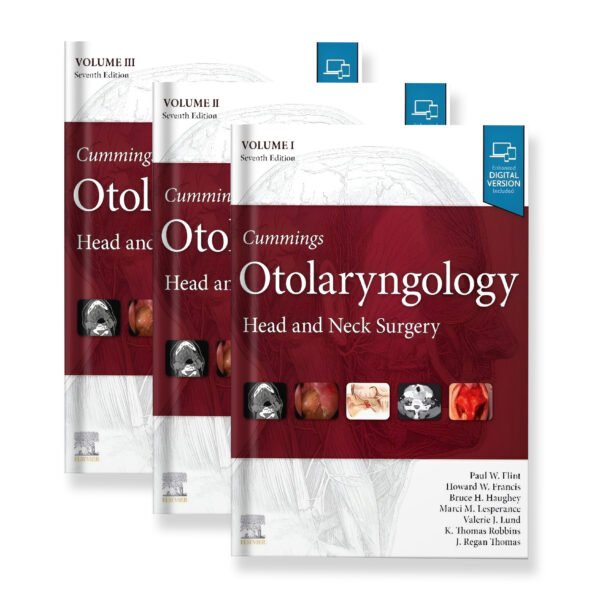 Cummings Otolaryngology: Head and Neck Surgery, 3-Volume Set 7th Edition