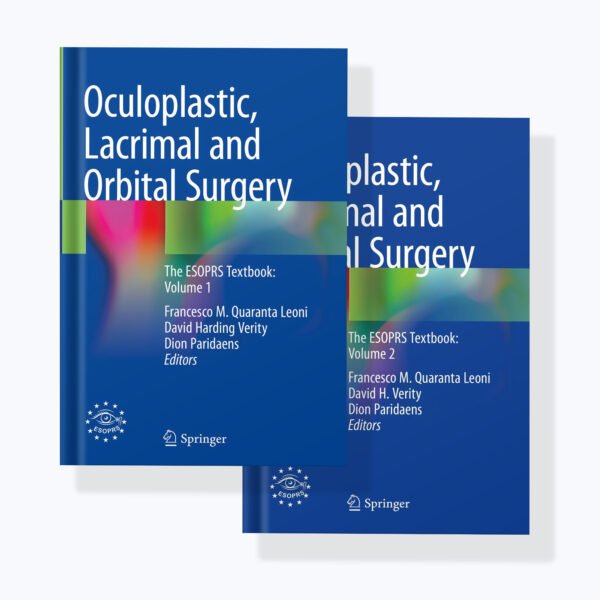 Oculoplastic, Lacrimal and Orbital Surgery: The ESOPRS Textbook: Volume 1 & Volume 2
