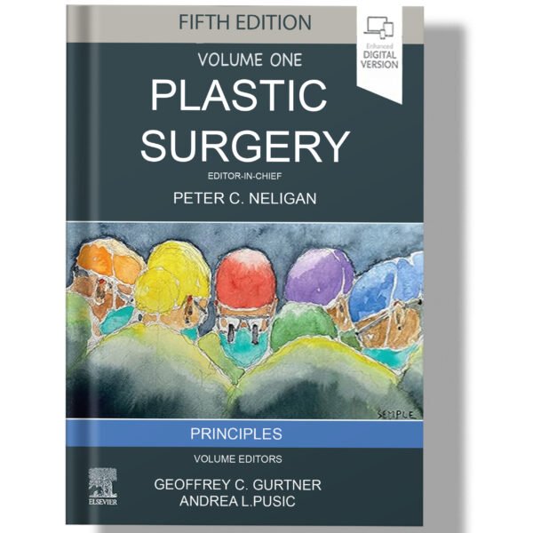 Plastic Surgery 5th edition Volume 1: Principles