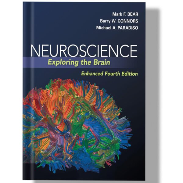 Neuroscience: Exploring the Brain, Enhanced Edition: Exploring the Brain, Enhanced Edition 4th Edition