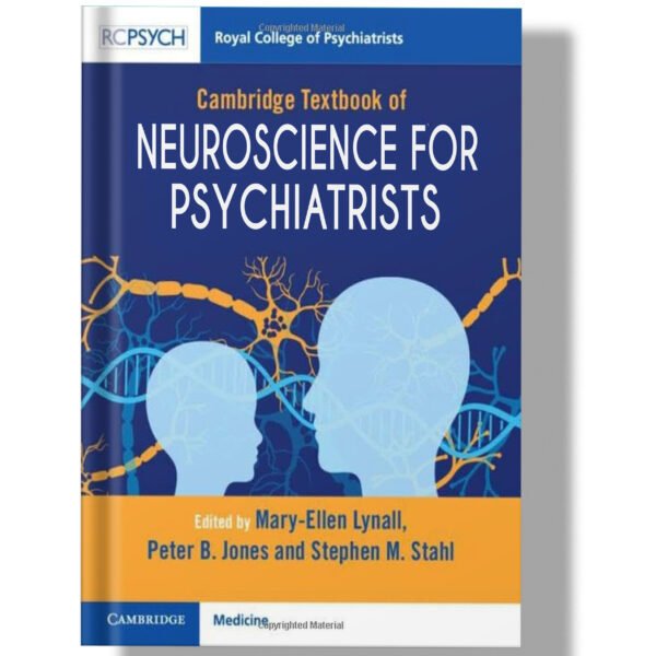 Cambridge Textbook of Neuroscience for Psychiatrists 1st Edition