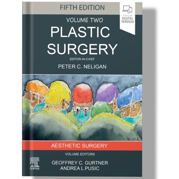 Plastic Surgery 5th edition Volume 2 : Aesthetic Surgery