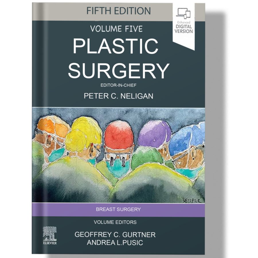 Plastic Surgery 5th edition Volume 5 : Breast