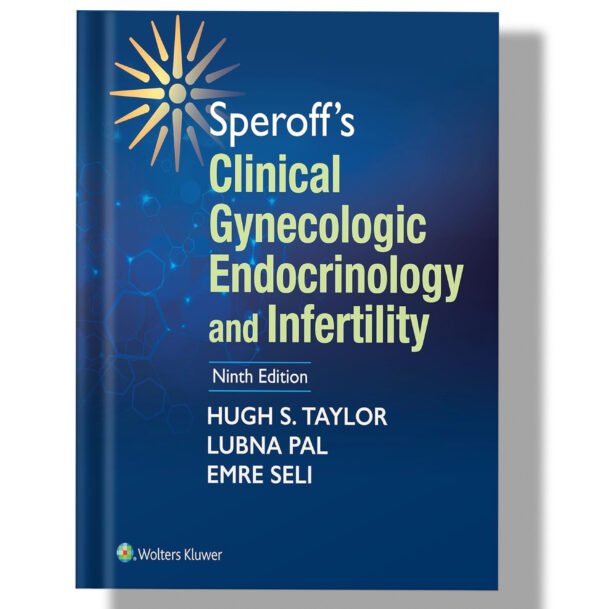 Speroff's Clinical Gynecologic Endocrinology and Infertility 9th Edition