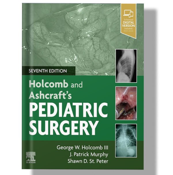 Holcomb and Ashcraft's Pediatric Surgery: Expert Consult
