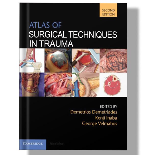 Atlas of Surgical Techniques in Trauma 2nd Edition